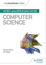 My Revision Notes: WJEC and Eduqas GCSE Computer Science