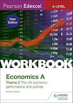 Pearson Edexcel A-Level Economics A Theme 2 Workbook: The UK economy - performance and policies