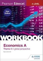 Pearson Edexcel A-Level Economics Theme 4 Workbook: A global perspective