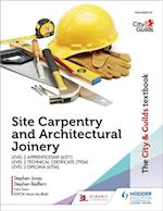City & Guilds Textbook: Site Carpentry and Architectural Joinery for the Level 2 Apprenticeship (6571), Level 2 Technical Certificate (7906) & Level 2 Diploma (6706)