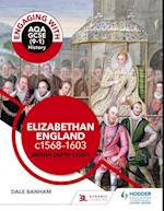 Engaging with AQA GCSE (9 1) History: Elizabethan England, c1568 1603 British depth study