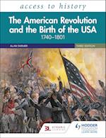 Access to History: The American Revolution and the Birth of the USA 1740–1801, Third Edition
