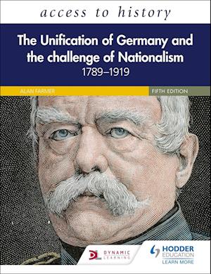Access to History: The Unification of Germany and the Challenge of Nationalism 1789–1919, Fifth Edition