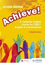 Achieve! A complete English course for CSEC English A examinations: 2nd Edition