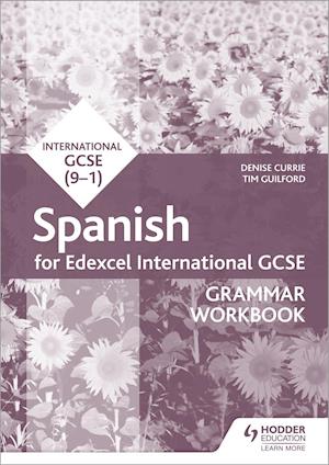 Edexcel International GCSE Spanish Grammar Workbook Second Edition