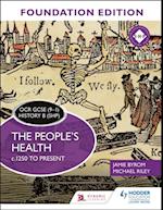OCR GCSE (9 1) History B (SHP) Foundation Edition: The People's Health c.1250 to present