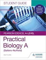 Pearson Edexcel A-level Biology (Salters-Nuffield) Student Guide: Practical Biology