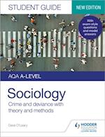 AQA A-level Sociology Student Guide 3: Crime and deviance with theory and methods