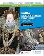 Hodder GCSE (9–1) History for Pearson Edexcel Foundation Edition: Early Elizabethan England 1558–88