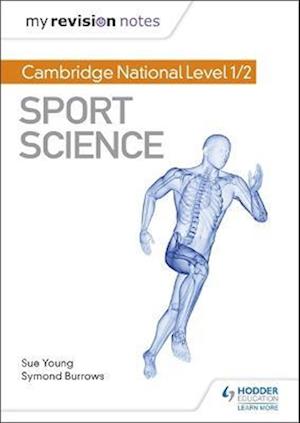 My Revision Notes: Cambridge National Level 1/2 Sport Science