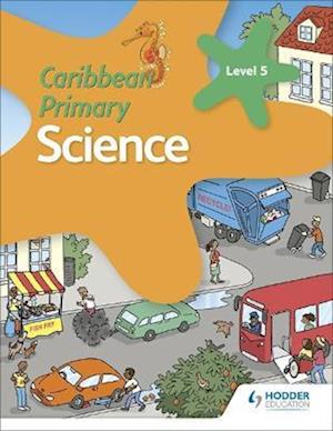 Caribbean Primary Science Book 5