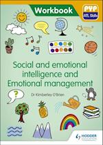 PYP ATL Skills Workbook: Social and emotional intelligence and Emotional management