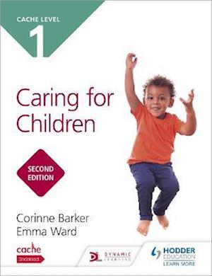 NCFE CACHE Level 1 Caring for Children Second Edition
