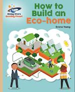 Reading Planet - How to Build an Eco-home - Gold: Galaxy