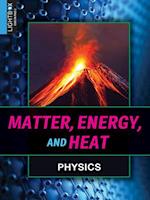 Matter, Energy, and Heat