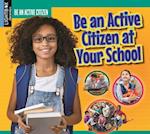 Be an Active Citizen at Your School