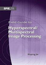 Field Guide to Hyperspectral/Multispectral Image Processing