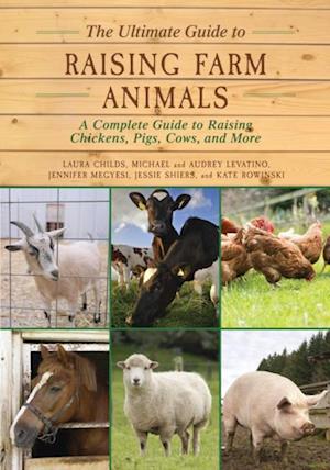 Ultimate Guide to Raising Farm Animals