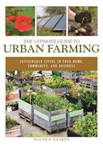 Ultimate Guide to Urban Farming