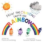 How the Crayons Saved the Rainbow