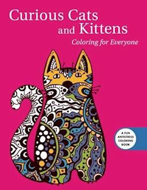 Curious Cats and Kittens: Coloring for Everyone