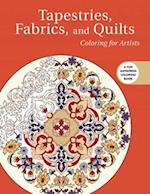 Tapestries, Fabrics, and Quilts: Coloring for Artists