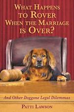 What Happens to Rover When the Marriage is Over?