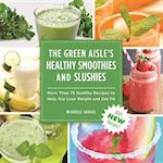 Green Aisle's Healthy Smoothies & Slushies