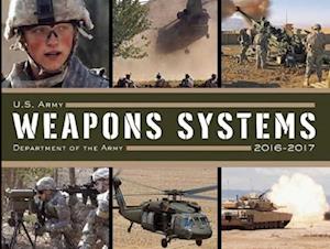 U. S. Army Weapons Systems 2016-2017