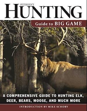 Petersen's Hunting Guide to Big Game