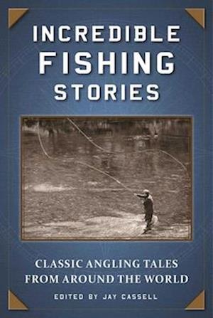 Incredible Fishing Stories