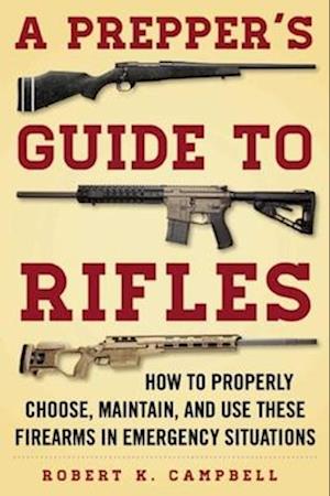 A Prepper's Guide to Rifles