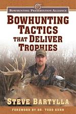 Bowhunting Tactics That Deliver Trophies