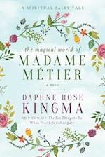 The Magical World of Madame Metier