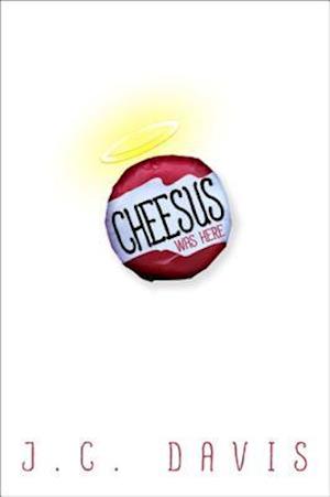 Cheesus Was Here