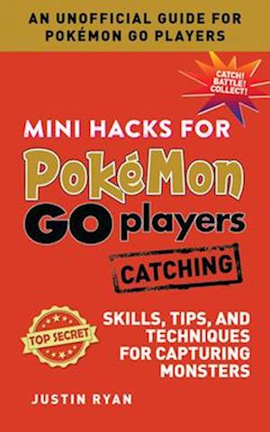 Mini Hacks for Pokemon GO Players: Catching