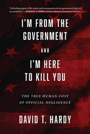 I'm from the Government and I'm Here to Kill You