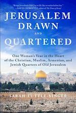 Jerusalem, Drawn and Quartered