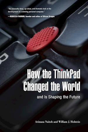 How the ThinkPad Changed the Worlda and Is Shaping the Future