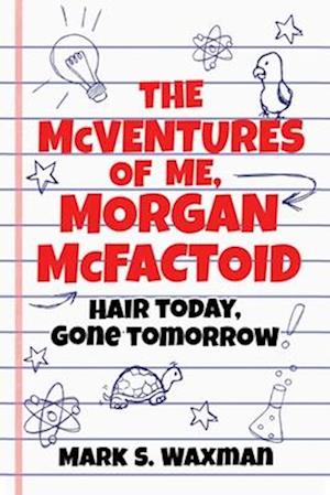 The McVentures of Me, Morgan McFactoid