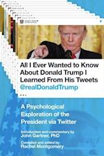 All I Ever Wanted to Know about Donald Trump I Learned from His Tweets