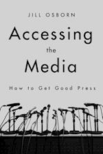 Accessing the Media