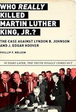 Who Really Killed Martin Luther King Jr.?