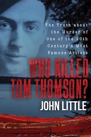 Who Killed Tom Thomson?