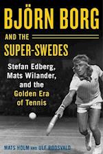Bjarn Borg and the Super-Swedes