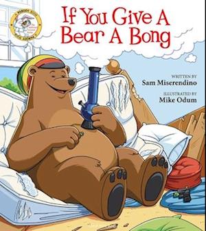 If You Give a Bear a Bong