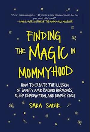 Finding the Magic in Mommyhood