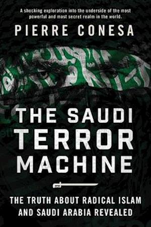 The Saudi Terror Machine