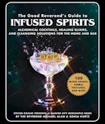 The Good Reverend's Guide to Infused Spirits