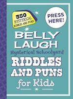 Belly Laugh Hysterical Schoolyard Riddles and Puns for Kids